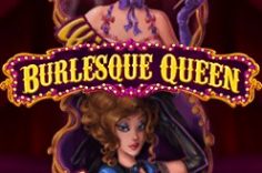 Играть в Burlesque Queen